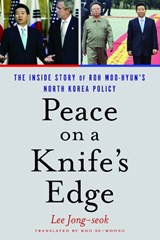 Peace on a Knife's Edge - Jong Seok Lee - 9781931368438