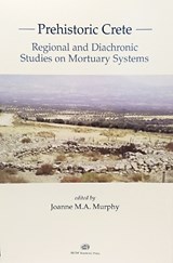 Prehistoric Crete - Joanne M. Murphy - 9781931534611