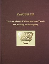 Kavousi IIB - Leslie Preston Day ; Kevin T. Glowacki - 9781931534697