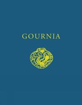 Gournia, Vasiliki, and Other Prehistoric Sites on the Isthmus of Hierapetra, Crete - Harriet Boyd Hawes ; Blanche E. Williams ; Richard B. Seager ; Edith H. Hall - 9781931534796