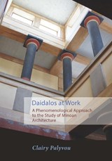 Daidalos at Work - Clairy Palyvou - 9781931534949