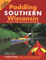 Paddling Southern Wisconsin - SVOB,  Mike - 9781931599771