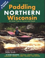 Paddling Northern Wisconsin - Mike Svob - 9781931599863