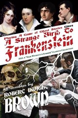 A Strange Birth To Frankenstein - Omnibus - Robert Dwight Brown ; Mary Shelley ; John Polidori - 9781931608732