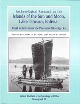 Archaeological Research on the Islands of the Sun and Moon, Lake Titicaca, Bolivia - Brian S. Bauer ; Charles Stanish - 9781931745123