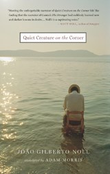 Quiet Creature on the Corner - João Gilberto Noll - 9781931883511