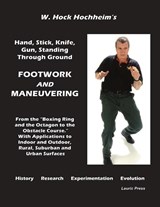 Footwork and Maneuevering - HOCHHEIM,  Hock ; Eden, Jane - 9781932113624