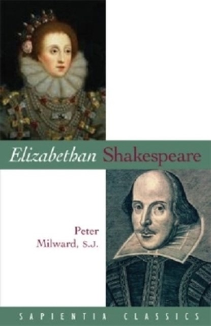 Elizabethan Shakespeare, Peter Milward - Paperback - 9781932589474
