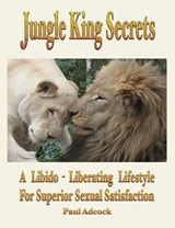 Jungle King Secrets - Paul Adock - 9781932690491
