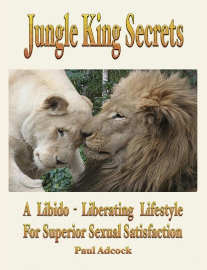 Jungle King Secrets, Paul Adock - Paperback - 9781932690491