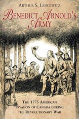 Benedict Arnold's Army - LEFKOWITZ,  Arthur S. - 9781932714036