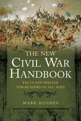 The New Civil War Handbook - Mark Hughes - 9781932714623