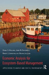 Economic Analysis for Ecosystem-Based Management - DANIEL HOLLAND ; JAMES SANCHIRICO ; ROBERT (CAROLINA VACCINE INSTITUTE,  Chapel Hill, North Carolina, USA Carolina Vaccine Institute, Chapel Hill, North Carolina, USA Carolina Vaccine Institute, Chapel Hill, North Carolina, USA) Johnston ; Deepak Jogleka - 9781933115764