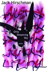 Hirschman, J: Only Dreaming Sky - HIRSCHMAN,  Jack - 9781933149134
