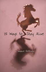 15 Ways to Stay Alive - GOTTLIEB,  Daphne - 9781933149523