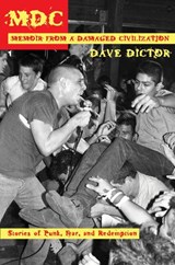 MDC MEMOIR FROM A DAMAGED CIVI - Dave Dictor - 9781933149981