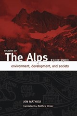 History of the Alps, 1500-1900 - MATHIEU,  Jon - 9781933202419