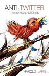 Anti-Twitter - Harold Jaffe - 9781933293899