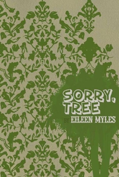Sorry, Tree, MYLES,  Eileen - Paperback - 9781933517209