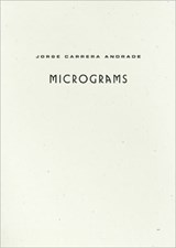 Micrograms - Jorge Carrera Andrade - 9781933517551