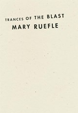Trances of the Blast - Mary Ruefle - 9781933517735