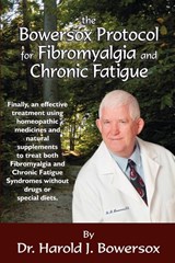 The Bowersox Protocol for Fibromyalgia and Chronic Fat - Dr Harold Bowersox - 9781933596228