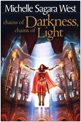 Chains of Darkness, Chains of Light - Michelle Sagara West - 9781933771182