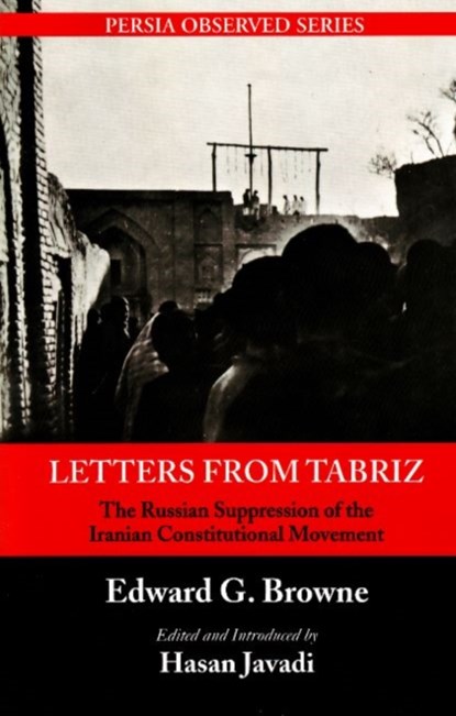 Letters From Tabriz, Edward G Browne - Paperback - 9781933823256