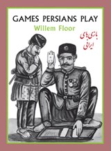 Games Persians Play - Dr Willem Floor - 9781933823447