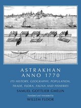 Astrakhan -- Anno 1770 - Samuel Gottlieb Gmelin - 9781933823546