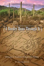 Border Runs Through It: Journeys in Regional History and Folklore
