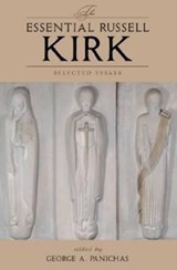Essential Russell Kirk - KIRK,  Russell - 9781933859026