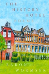 The History Hotel - Baron Wormser - 9781933880983