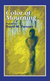 Color of Mourning - David M. Parsons - 9781933896038