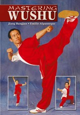 Mastering Wushu - Jiang Bangjun ; Emilio Alpanseque - 9781933901695