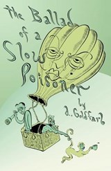 The Ballad of a Slow Poisoner - Andrew Goldfarb - 9781933929606