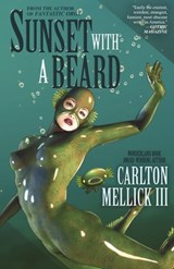 Sunset with a Beard - Carlton Mellick III - 9781933929989