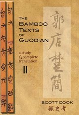 The Bamboo Texts of Guodian - Scott Cook - 9781933947655