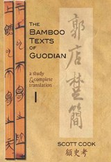 The Bamboo Texts of Guodian - Scott Cook - 9781933947846
