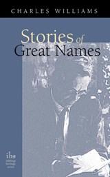 Stories of Great Names - WILLIAMS,  Charles, PhD - 9781933993980