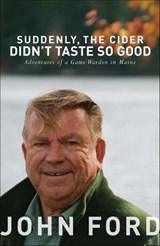 Suddenly, The Cider Didn't Taste so Good - John Ford - 9781934031926