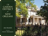 The Garden District of New Orleans - Jim Fraiser - 9781934110683