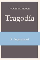 Tragodia 3 - Vanessa Place - 9781934254196