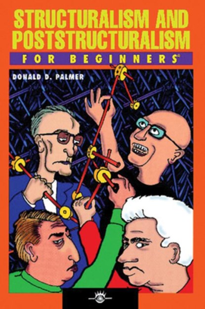 Structuralism and Poststructuralism for Beginners, Donald D. Palmer - Paperback - 9781934389102