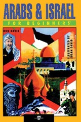 Arabs and Israel for Beginners - Ron (Ron David) David - 9781934389164
