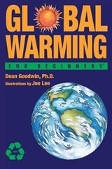 Global Warming for Beginners - GOODWIN,  Dean - 9781934389270