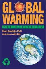 Global Warming For Beginners - Dean Goodwin - 9781934389430
