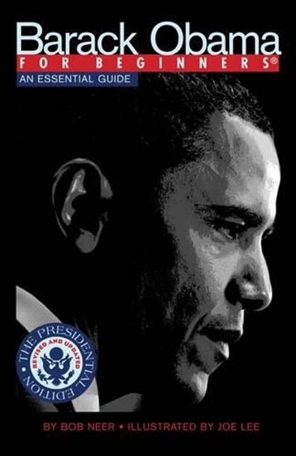 Barack Obama for Beginners, Bob (Bob Neer) Neer - Paperback - 9781934389447