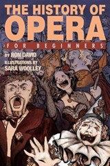 History of Opera for Beginners - DAVID,  Ron (Ron David) - 9781934389799
