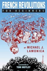 French Revolutions for Beginners - LAMONICA,  Michael J. - 9781934389911